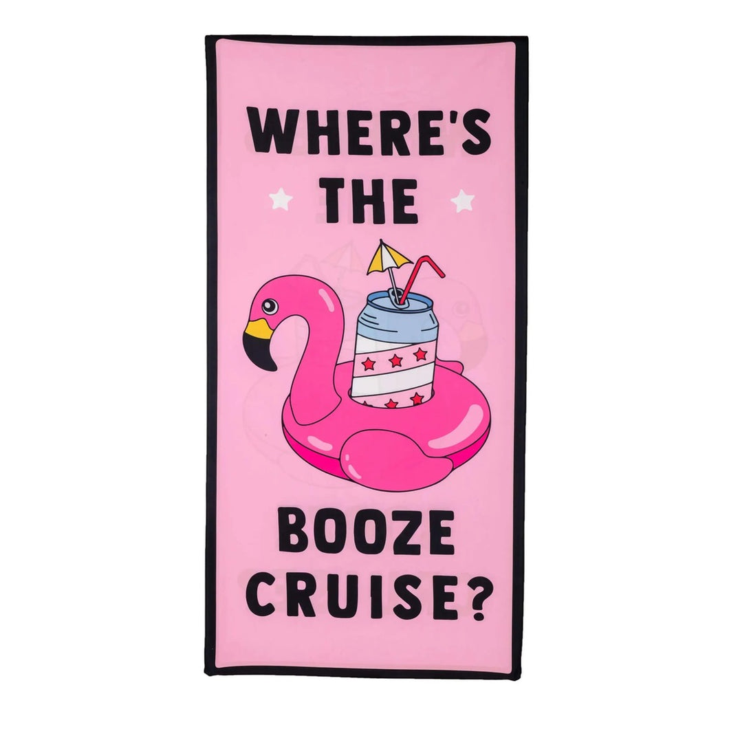 Where's The Booze Cruise Quick Dry Beach Towel