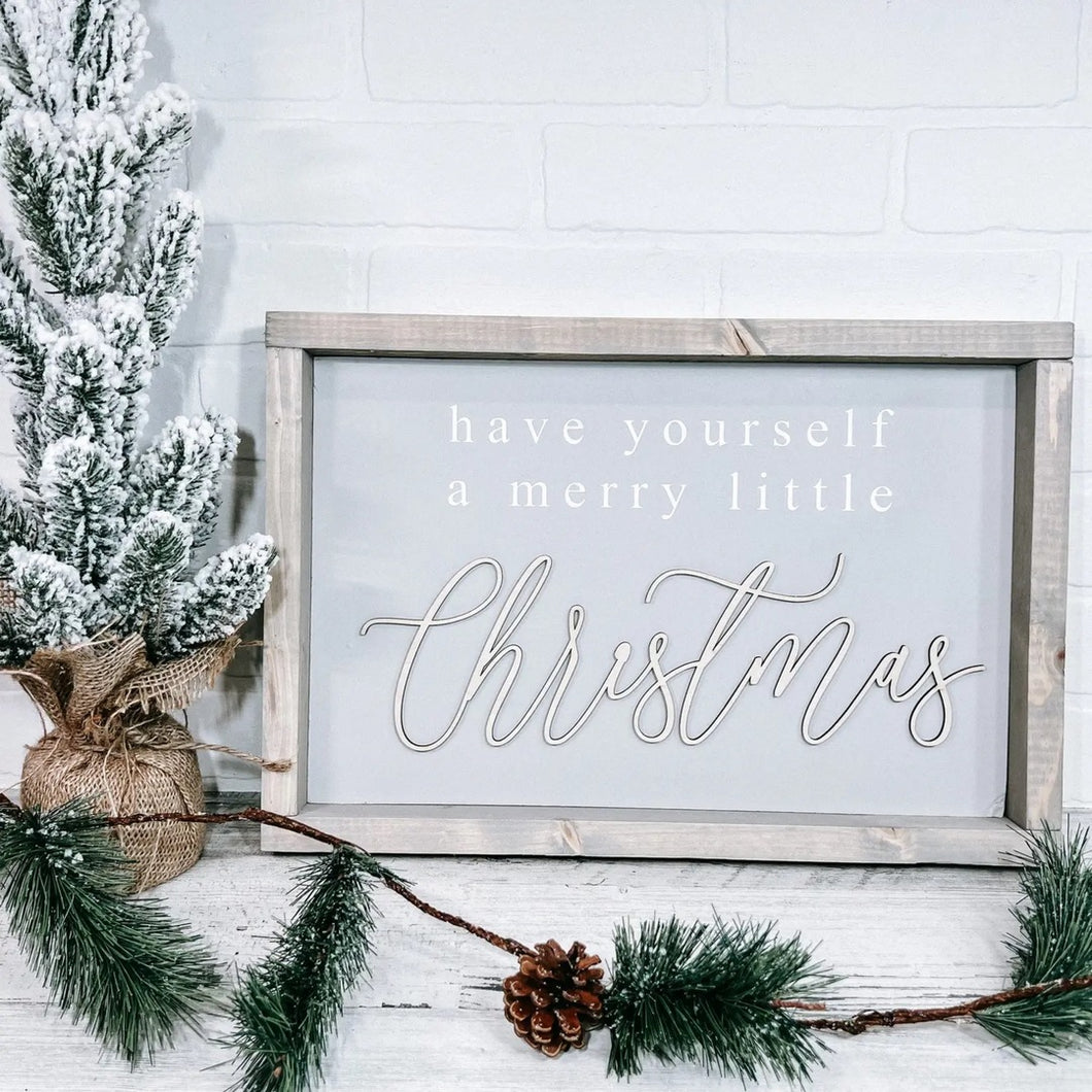 Have Yourself A Merry Little Christmas Sign, Holiday Signs