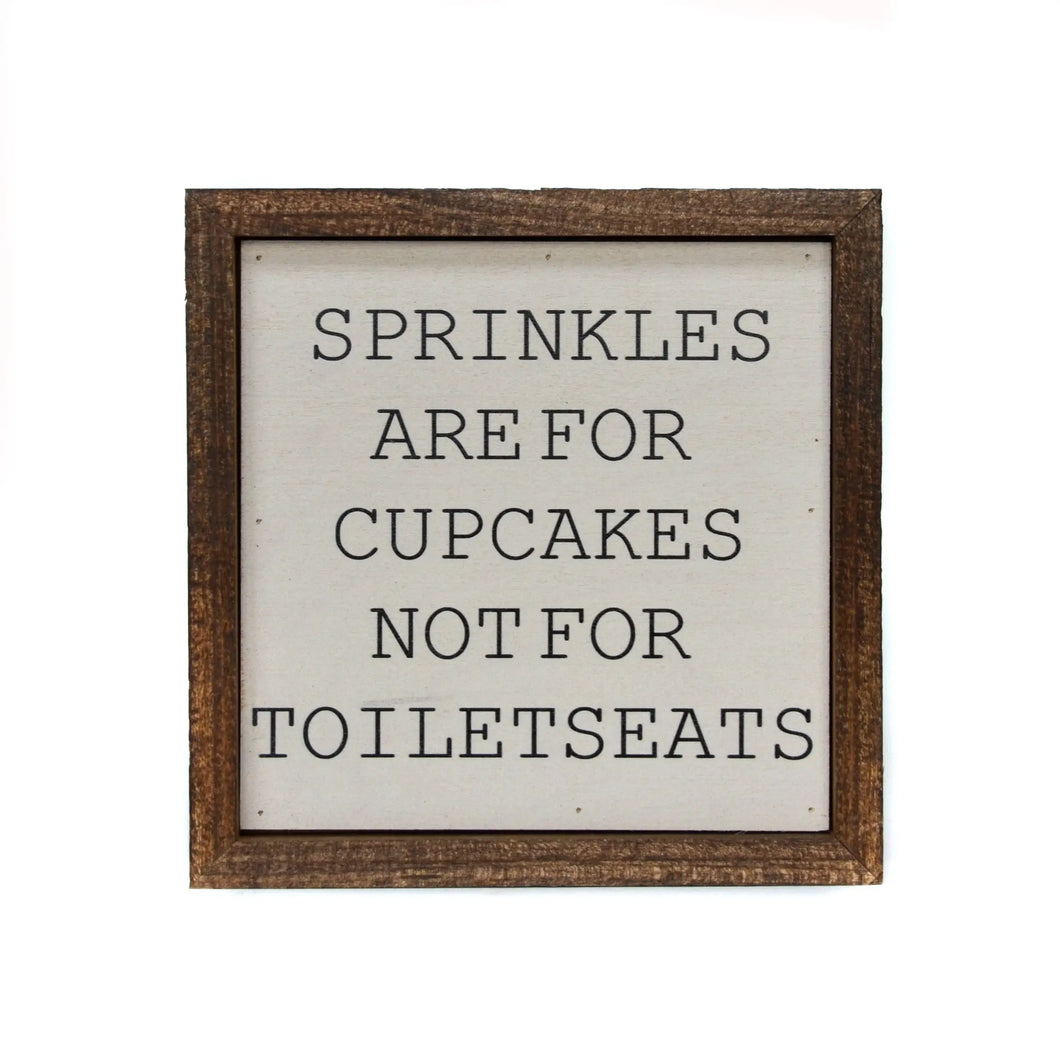 Sprinkles Are For Cupcakes | 6x6 Sign