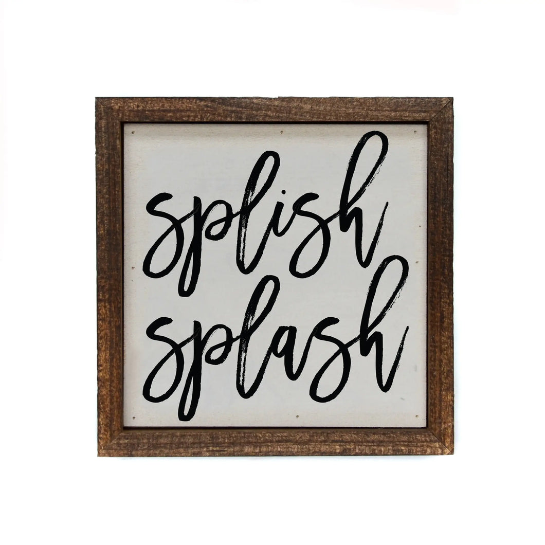 Splish Splash | 6x6 Sign