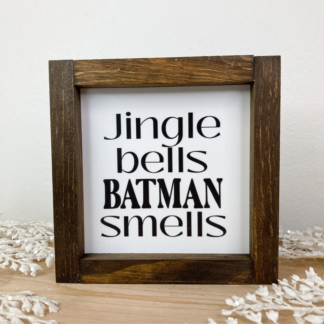 Jingle Bells Batman Smells Sign | 7x7